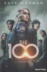 Die 100 (ISBN: 9783453269491)