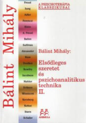 Elsődleges szeretet és pszichoanalitikus technika II (ISBN: 9799634081622)