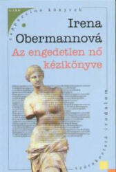 Az engedetlen nő kézikönyve (ISBN: 9789637318221)