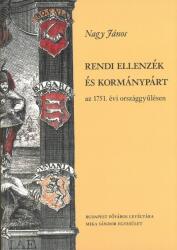 Rendi ellenzék és kormánypárt az 1751. évi országgyűlésen (ISBN: 9786155635113)