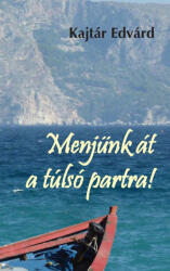 Menjünk át a túlsó partra! (ISBN: 9789635350223)