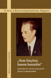 Nem fényleni, hanem használni (ISBN: 9789635560684)