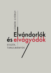 Elvándorlók és elvágyódók (ISBN: 9786155753640)