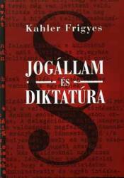Jogállam és diktatúra - Tanulmányok és előadások (ISBN: 9789637510441)