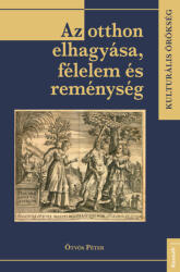 Az otthon elhagyása, félelem és reménység (ISBN: 9789635445295)