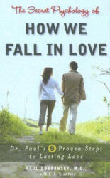 Secret Psychology of How We Fall in Love - Paul Dobransky (ISBN: 9780452288188)