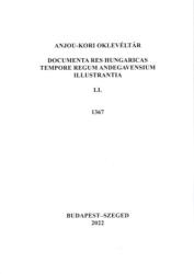 Anjou-kori oklevéltár LI. 1367 (ISBN: 9786156194039)