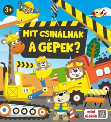 Mit csinálnak a gépek? (ISBN: 9789634597650)