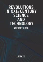 Revolutions in XXIst Century Science and Technology (ISBN: 9786155742385)