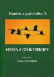 Vissza a gyökerekhez (ISBN: 9786155574221)