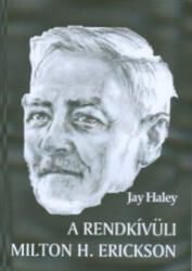 A rendkívüli Milton H. Erickson (ISBN: 9789639751378)