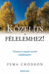 Közelíts a félelemhez! (ISBN: 9789635287581)