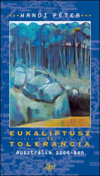 Eukaliptusz és tolerancia (ISBN: 9789637907951)