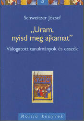 Uram, nyisd meg ajkamat' - Válogatott tanulmányok és esszék (ISBN: 9789630628808)