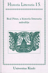Bod Péter, a historia litteraria művelője - Tanulmányok (ISBN: 9789639104884)