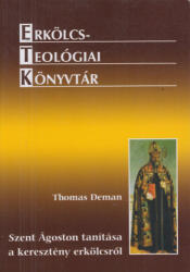 Szent Ágoston tanítása a keresztény erkölcsről (ISBN: 9799639319812)