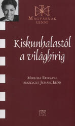 Kiskunhalastól a világhírig (ISBN: 9789636624880)