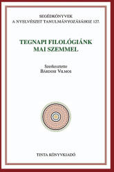 Tegnapi filológiánk mai szemmel (ISBN: 9789639902879)