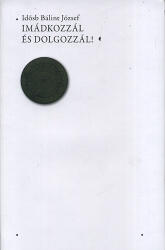 Imádkozzál és dolgozzál! (ISBN: 9788686469380)