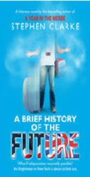 A Brief History of the Future (ISBN: 9780552777582)