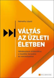 Váltás az üzleti életben (ISBN: 9789633040591)