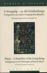 A betegség - az élő létlehetősége - Illness - A Possibility of the Living Being (ISBN: 9788081014994)