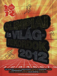 Olimpiai és világrekordok 2012 (ISBN: 9789636894993)
