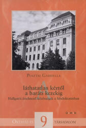 A láthatatlan kéztől a baráti kezekig (ISBN: 9789632870472)