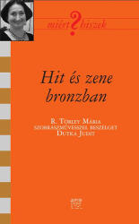 Hit és zene bronzban (ISBN: 9789636625948)
