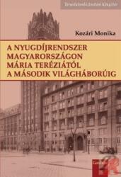 A NYUGDÍJRENDSZER MAGYARORSZÁGON MÁRIA TERÉZIÁTÓL A II. VILÁGHÁBORÚIG (ISBN: 9789636934590)