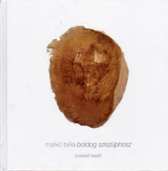 Boldog Sziszüphosz - Haikuk 2011-ből (ISBN: 9786068351131)