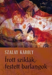 Írott sziklák, festett barlangok (ISBN: 9789636624637)