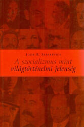 A szocializmus mint világtörténelmi jelenség - Két út egy szakadékba (ISBN: 9789639406728)