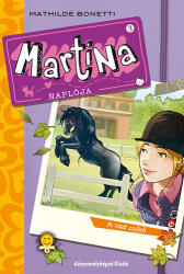 Martina naplója 3. - A vad csikó (ISBN: 9789632456003)