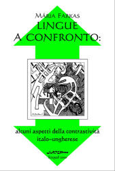 Lingue a confronto: alcuni aspetti della contrastivitá italo-ungherese (ISBN: 9789634824657)