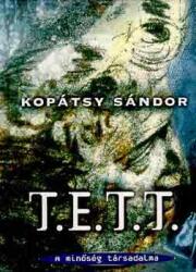 T. E. T. T. - A minőség társadalma (ISBN: 9789639302327)