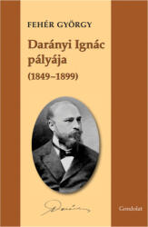 Darányi Ignác pályája (ISBN: 9789636934187)