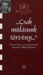 Csak múlásunk törvény (ISBN: 9789636625825)