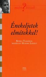 Énekeljetek elmétekkel! (ISBN: 9789636622565)