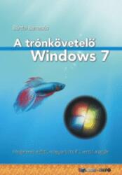 A trónkövetelő Windows 7 (ISBN: 9789639425378)