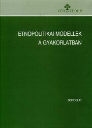 Etnopolitikai modellek a gyakorlatban (ISBN: 9789636931261)