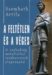 A feltétlen és a véges (ISBN: 9789636623005)