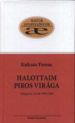 Halottaim piros virága - Válogatott versek 1970-2010 (ISBN: 9788070894941)
