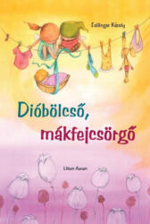 Dióbölcső, mákfejcsörgő (ISBN: 9788080624149)