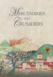 Mercenaries and Crusaders (ISBN: 9789634905547)