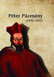 Péter Pázmány (ISBN: 9789639671904)