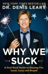 Why We Suck - Denis Leary (ISBN: 9780452295643)