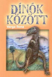 Dínók között (ISBN: 9789637510878)