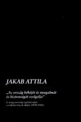 Az ország békéjét és nyugalmát és biztonságát szolgálja (ISBN: 9786155132254)