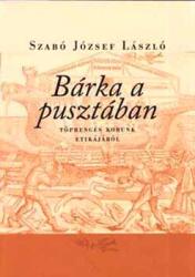 Bárka a pusztában (ISBN: 9789637510977)